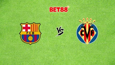 Soi kèo nhà cái W88 trận Barcelona vs Villarreal, 02h00 – 28/09