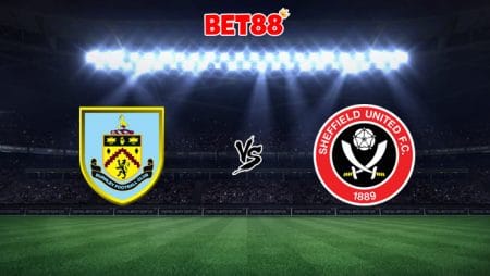 Soi kèo W88 trận Burnley vs Sheffield United, 23h30 – 17/09
