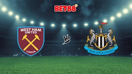 Soi kèo VN88 trận West Ham United vs Newcastle, 21h00 – 12/09