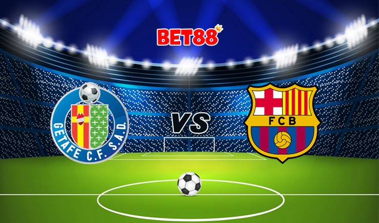 Soi kèo tỷ số bóng đá M88 trận Getafe vs Barcelona, 02h00 – 18/10