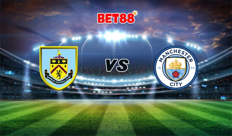 Soi kèo HappyLuke trận Burnley vs Manchester City, 01h00 – 04/02