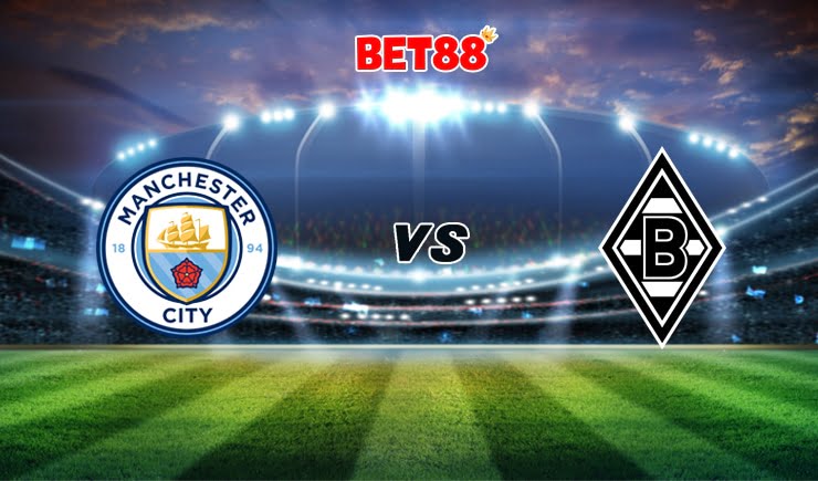 Soi kèo FB88 trận Manchester City vs Monchengladbach, 03h00 – 17/03