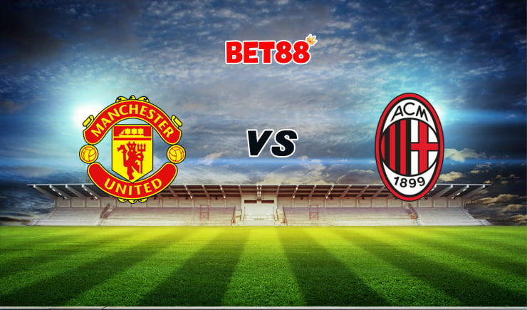 Soi kèo trận Manchester United vs AC Milan, 00h55 – 12/03