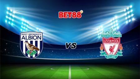 Nhận định tỷ số trận West Bromwich vs Liverpool, 22h30 – 16/05