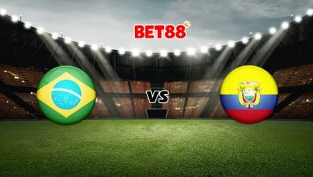 Soi kèo bóng đá FUN88 trận Brazil vs Ecuador, 07h30 – 05/06