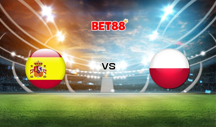Soi kèo FUN88 trận đấu Tây Ban Nha vs Ba Lan, 02h00 – 20/06