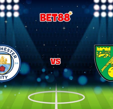 Soi kèo FUN88 trận Manchester City vs Norwich City, 21h00 – 21/08