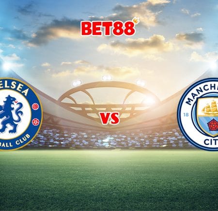 Soi kèo M88 trận đấu Chelsea vs Manchester City, 18h30 – 25/08