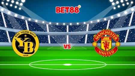 Soi kèo FB88 trận Young Boys vs Manchester United, 23h30 – 14/09