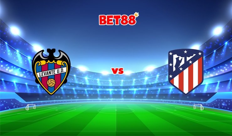 Soi kèo VN88 trận đấu Levante vs Atletico Madrid, 02h30 – 29/10