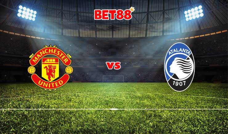 Soi kèo W88 trận đấu Manchester United vs Atalanta, 02h00 – 21/10