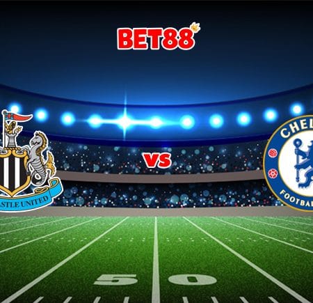 Soi kèo trận Newcastle United vs Chelsea, 21h00 – 30/10