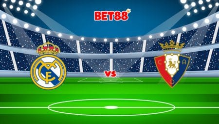 Soi kèo bóng đá M88 trận Real Madrid vs Osasuna, 02h30 – 28/10