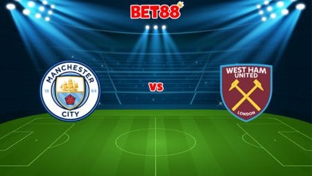 Soi kèo M88 trận Manchester City vs West Ham, 21h00 – 28/11