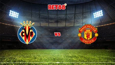 Soi kèo M88 trận Villarreal vs Manchester United, 00h45 – 24/11