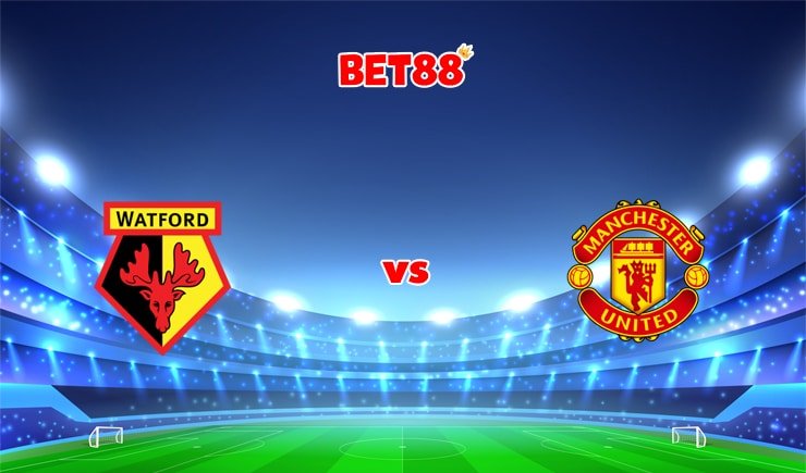 Soi kèo trận Watford vs Manchester United, 22h00 – 20/10