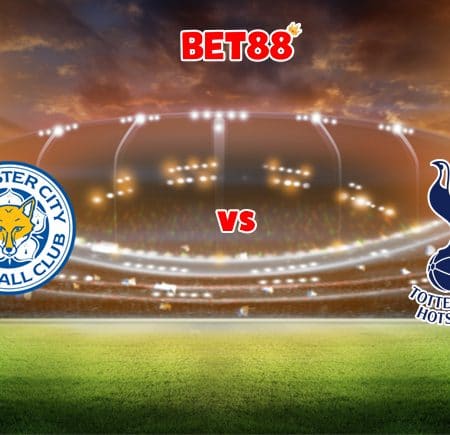 Soi kèo FB88 trận đấu Leicester City vs Tottenham, 02h30 – 17/12