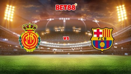 Soi kèo W88 trận đấu Mallorca vs Barcelona, 03h00 – 03/01