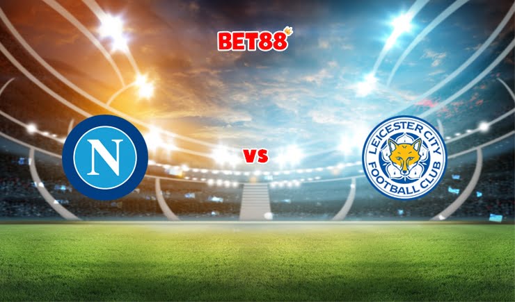 Soi kèo HappyLuke trận Napoli vs Leicester City, 00h45 – 10/12