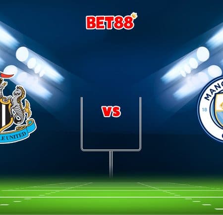 Soi kèo W88 trận Newcastle vs Manchester City, 21h15 – 19/12