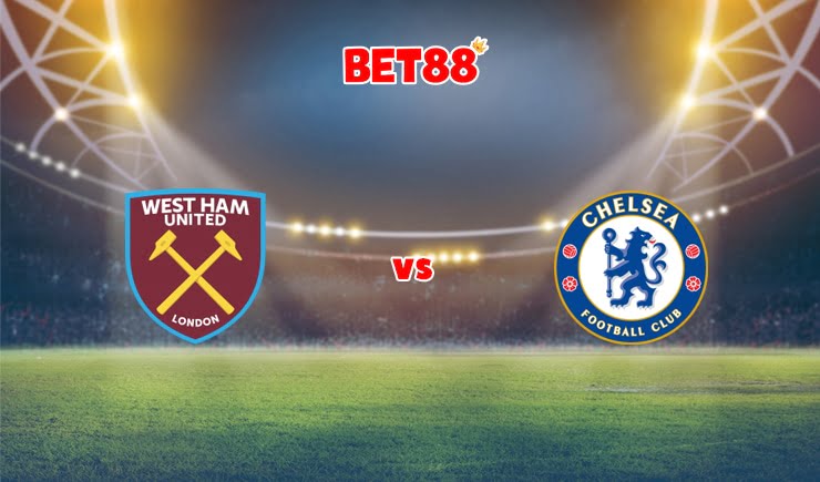 Soi kèo VN88 trận West Ham United vs Chelsea, 19h30 – 04/12