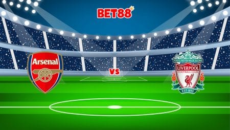Soi kèo FUN88 trận đấu Arsenal vs Liverpool, 02h45 – 07/01