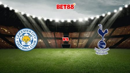Soi kèo FUN88 trận Leicester City vs Tottenham, 02h30 – 20/01