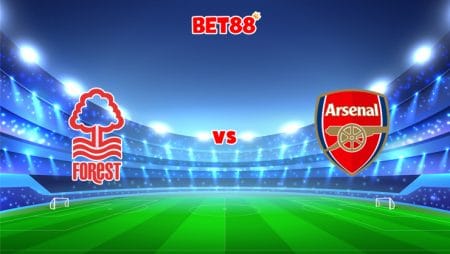 Soi kèo Dafabet trận Nottingham Forest vs Arsenal, 00h10 – 10/01